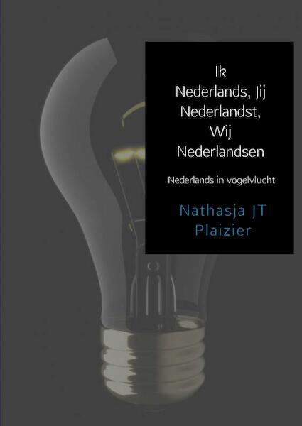 Ik Nederlands, Jij Nederlandst, Wij Nederlandsen - Nathasja JT Plaizier (ISBN 9789463184144)
