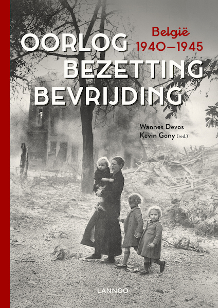 Oorlog. Bezetting. Bevrijding - Wannes Devos, Kevin Gony (ISBN 9789401455268)