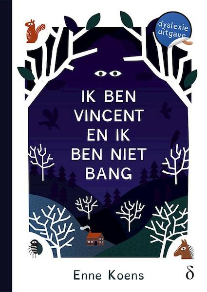 Ik ben Vincent en ik ben niet bang - dyslexie uitgave - Enne Koens (ISBN 9789463243285)