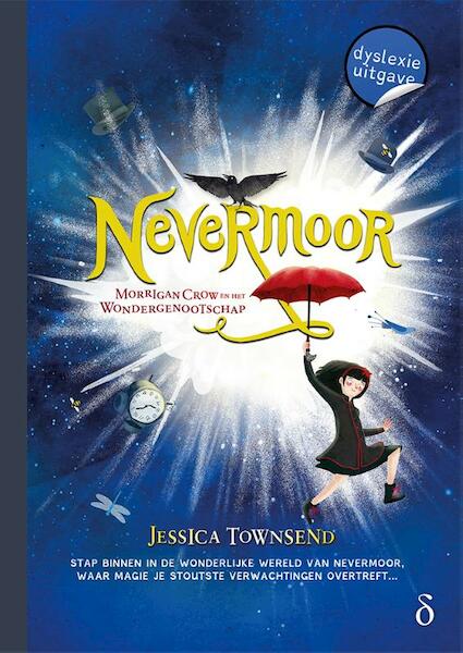 Nevermoor - Morrigan Crow en het Wondergenootschap - dyslexie uitgave - Jessica Townsend (ISBN 9789463243254)