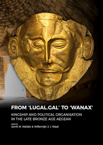 From ‘LUGAL.GAL’ to ‘Wanax’ - (ISBN 9789088908002)