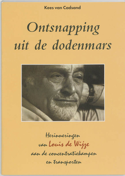 Ontsnapping uit de dodenmars - K. van Cadsand (ISBN 9789067075831)