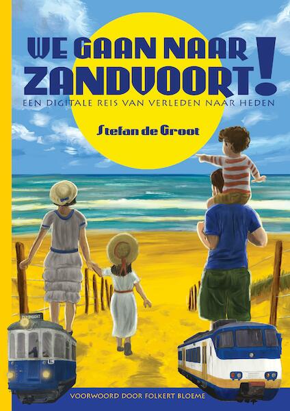 We gaan naar Zandvoort! - Stefan de Groot (ISBN 9789491733154)