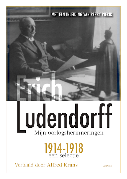 Mijn oorlogsherinneringen - Erich Ludendorff (ISBN 9789463382700)