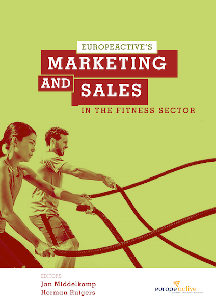 Marketing and Sales in the Fitness sector - Jan Middelkamp, Herman Rutgers (ISBN 9789090316352)