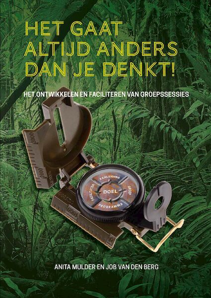 Het gaat altijd anders dan je denkt! - Job van den Berg, Anita Mulder (ISBN 9789081081801)