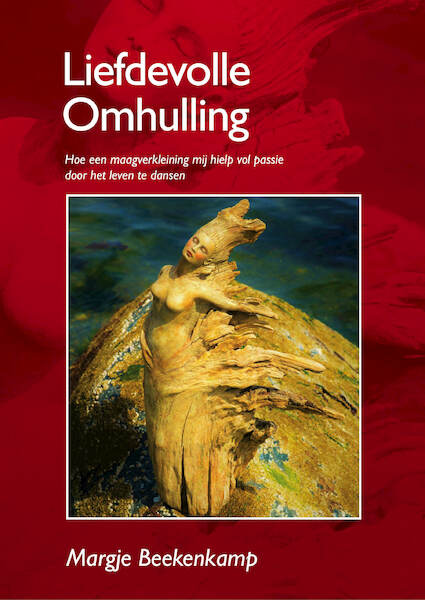 Liefdevolle Omhulling - Margje Beekenkamp (ISBN 9789090316918)