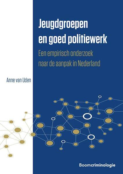 Jeugdgroepen en goed politiewerk - Anne van Uden (ISBN 9789462369191)