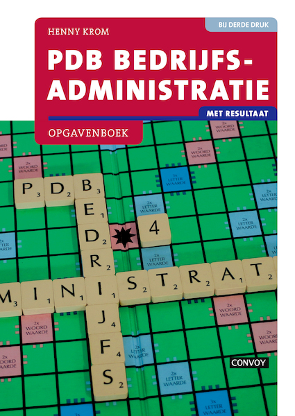 PDB Bedrijfsadministratie met resultaat Opgavenboek 3e druk - H.M.M. Krom (ISBN 9789463171625)