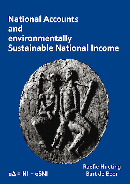 National Accounts and environmentally Sustainable National Income - Roefie Hueting, Bart de Boer (ISBN 9789463012522)