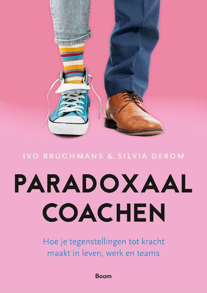 Paradoxaal coachen - Ivo Brughmans, Silvia Derom (ISBN 9789024427369)