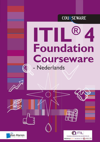 ITIL® 4 Foundation Courseware - Nederlands - Van Haren Learning Solutions a.o. (ISBN 9789401804622)