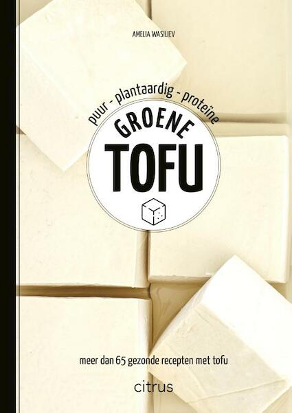 Groene tofu - Amelia Wasiliev (ISBN 9789462263413)