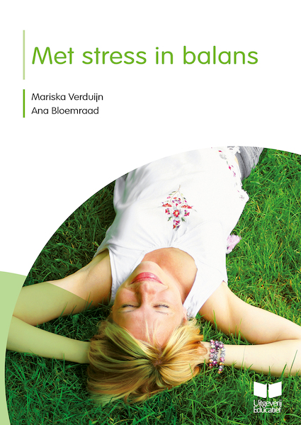 Met stress in balans - M. Verduijn, A. Bloemraad (ISBN 9789041510952)