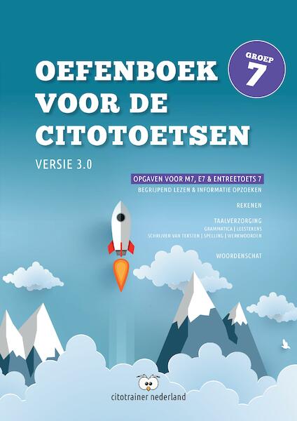 Oefenboek voor de Citotoetsen in groep 7 - Versie 3.0 - Jeroen Rouwendaal (ISBN 9789463458160)