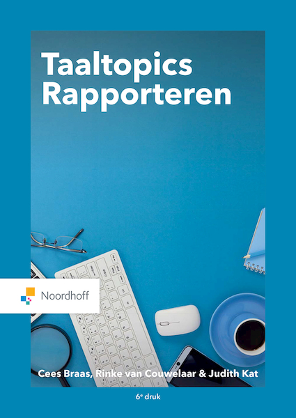 Taaltopics Rapporteren (e-book) - Cees Braas, Rinke van Couwelaar, Judith Kat (ISBN 9789001575557)