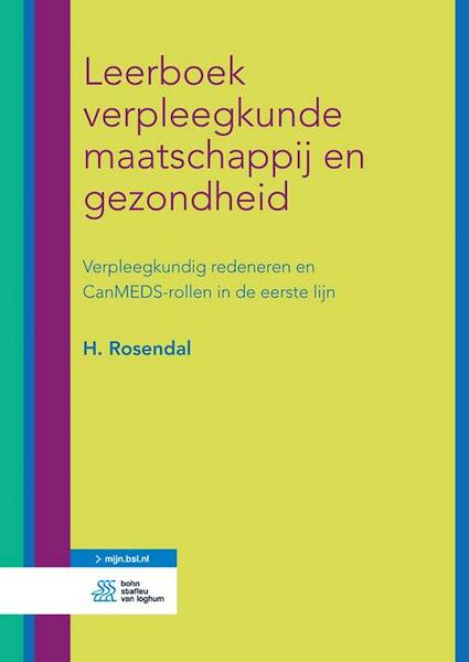 Leerboek verpleegkunde maatschappij en gezondheid - H. Rosendal (ISBN 9789036814980)