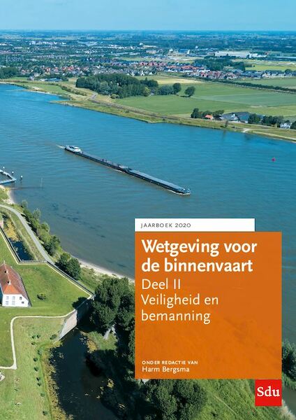 Wetgeving voor de binnenvaart Deel II. Veiligheid en bemanning, Jaarboek 2020 - (ISBN 9789012405416)