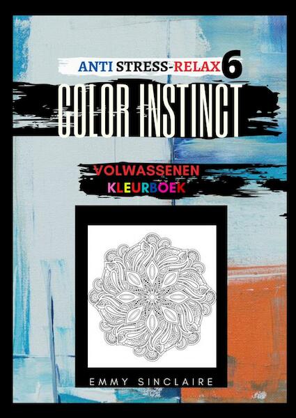Volwassenen kleurboek Color Instinct 6 : Anti Stress Relax Fantasie - Emmy Sinclaire (ISBN 9789464056129)