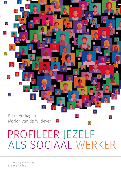 Profileer jezelf als sociaal werker - Petra Verhagen, Marion van de Wijdeven (ISBN 9789046968819)