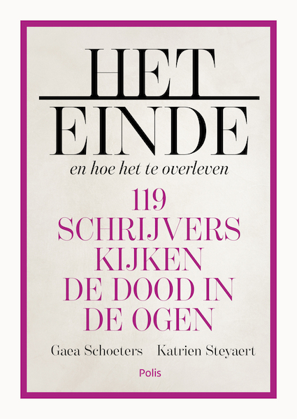Het einde en hoe het te overleven - Gaea Schoeters, Katrien Steyaert (ISBN 9789463105453)