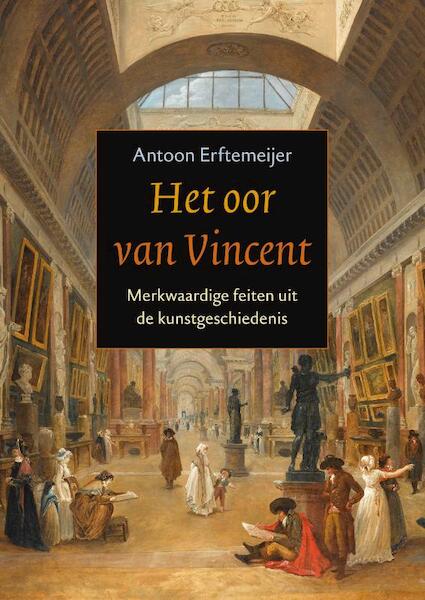 Het oor van Vincent - Antoon Erftemeijer (ISBN 9789023013341)