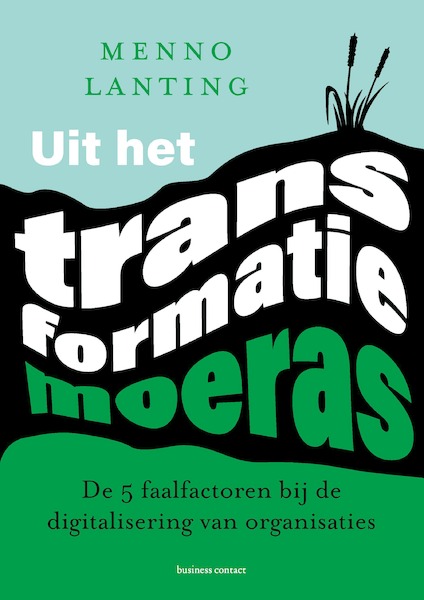 Uit het transformatiemoeras - Menno Lanting (ISBN 9789047014539)