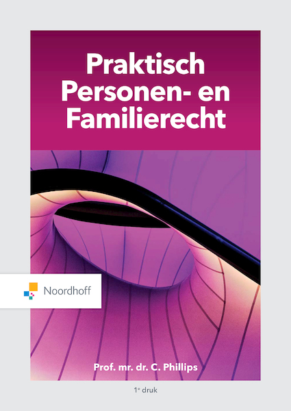 Praktisch Personen en Familierecht (e-book) - Mr. C Phillips (ISBN 9789001752255)