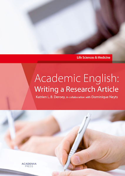 Academic English: Writing a research article - Katrien L.B. Deroey, Dominique Neyts (ISBN 9789401473804)