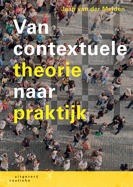 Van contextuele theorie naar praktijk - Jaap van der Meiden (ISBN 9789046907450)