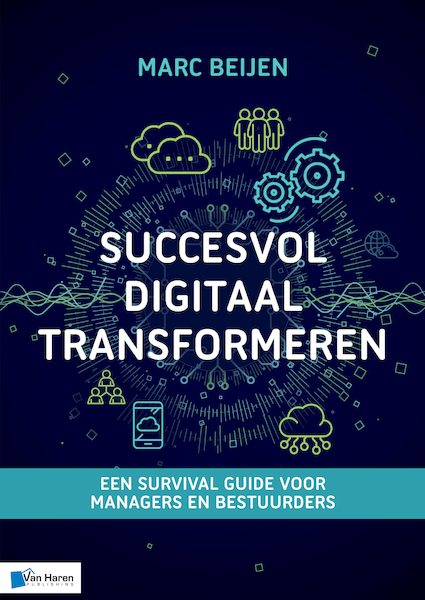 Succesvol Digitaal Transformeren - Marc Beijen (ISBN 9789401806947)