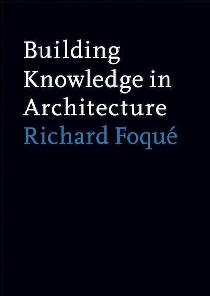 Building knowledge - Richard Foqué (ISBN 9789054875451)