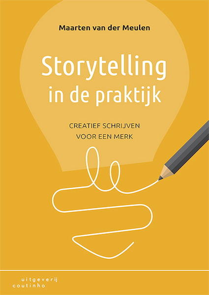 Storytelling in de praktijk - Maarten van der Meulen (ISBN 9789046907801)