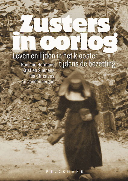 Zusters in oorlog - Roeland Hermans, Kristien Suenens, Ria Christens, An Vandenberghe (ISBN 9789463105996)