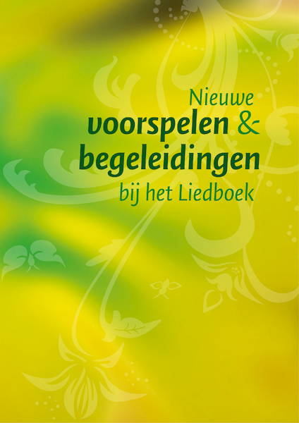 Nieuwe voorspelen en begeleidingen bij het Liedboek - (ISBN 9789043536479)