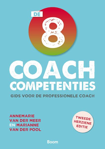 De 8 coachcompetenties - Annemarie van der Meer, Marianne van der Pool (ISBN 9789024444045)