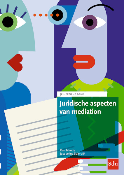 Juridische aspecten van mediation - Eva Schutte, Jacqueline Spierdijk (ISBN 9789012407076)
