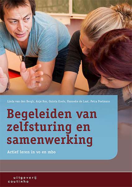 Begeleiden van zelfsturing en samenwerking - Linda van den Bergh, Anje Ros, Quinta Kools, Hanneke de Laat, Petra Poelmans (ISBN 9789046907962)