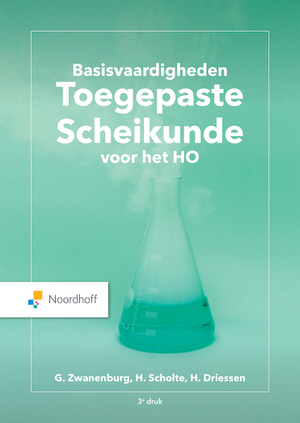Basisvaardigheden Toegepaste Scheikunde (e-book) - Harm Scholte, Gooitzen Zwanenburg, Jessica Zweers, Gerlof Kruidhof (ISBN 9789001748937)