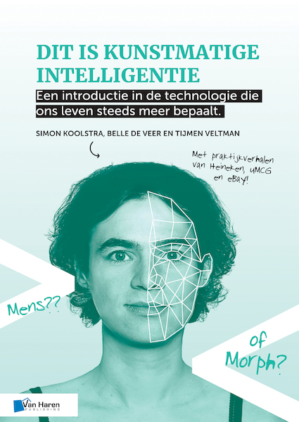 Dit is kunstmatige intelligentie - Simon Koolstra, Belle de Veer, Tijmen Veltman (ISBN 9789401808286)