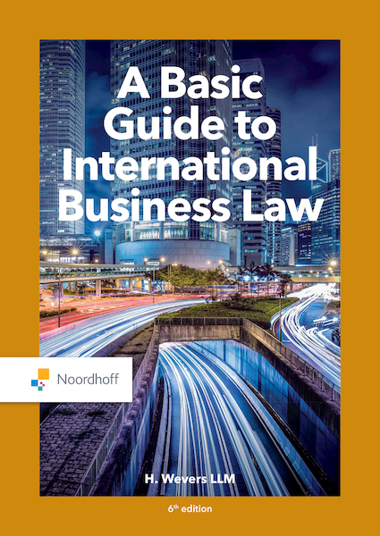 A Basic Guide to International Business Law (e-book) - H. Weevers LLM (ISBN 9789001298982)