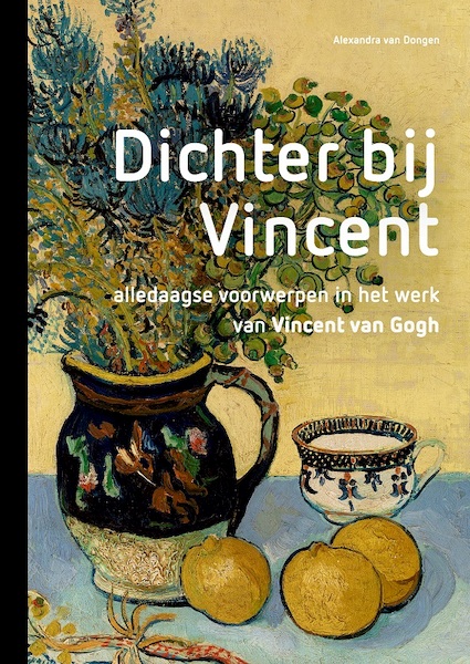 Dichterbij Vincent - Alexandra van Dongen (ISBN 9789056159139)