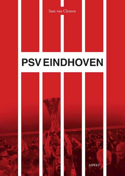 PSV Eindhoven - Sam Van Clemen (ISBN 9789464625226)
