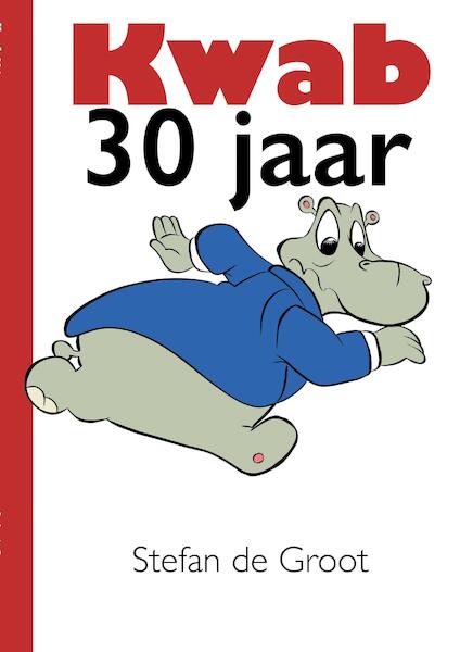 Kwab 30 jaar - Stefan de Groot (ISBN 9789491733253)