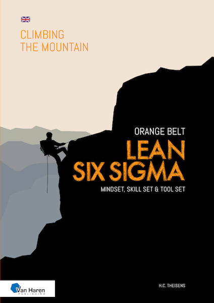 Lean Six Sigma Orange Belt - Ir. H.C. Theisens (ISBN 9789401809726)