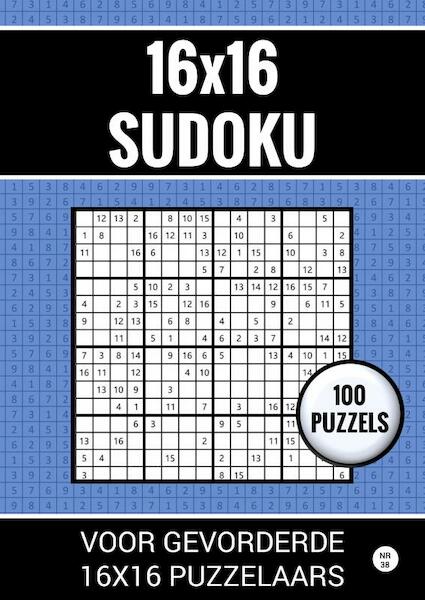 16x16 Sudoku - 100 Puzzels voor Gevorderde 16x16 Puzzelaars - Nr. 38 - Sudoku Puzzelboeken (ISBN 9789464801620)