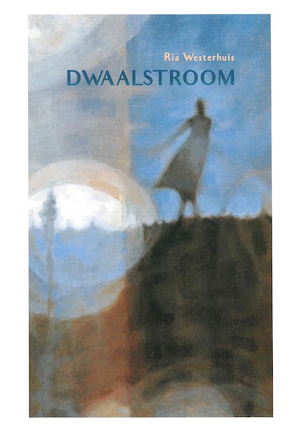 Dwaalstroom - Ria Westerhuis (ISBN 9789065094148)