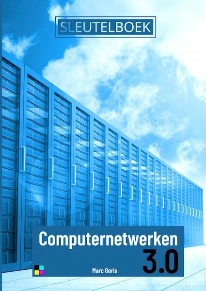 Sleutelboeken Computernetwerken 3.0 (Kleur) - Marc Goris (ISBN 9789403696751)