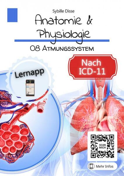 Anatomie & Physiologie Band 08: Atmungssystem - Sybille Disse (ISBN 9789403694153)