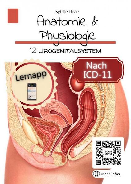 Anatomie & Physiologie Band 12: Urogenitalsystem - Sybille Disse (ISBN 9789403694276)